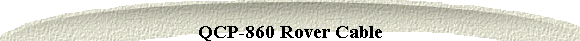 QCP-860 Rover Cable