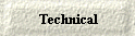 Technical